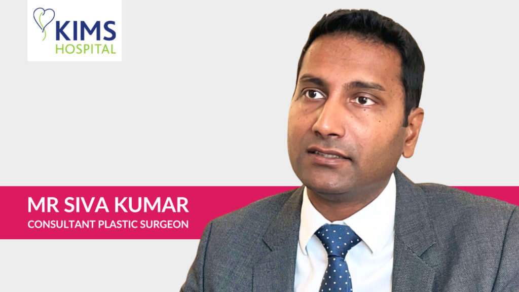 Mr Siva Kumar, Consultant Plastic Surgeon at KIMS Hospital in Kent